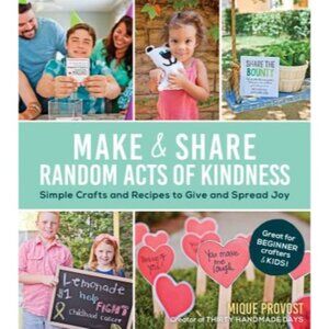 Make & Share Random Acts Of Kindness Book By Mique Provost